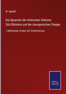 Die Sprachen der türkischen Stämme Süd-Sibiriens und der dsungarischen Steppe