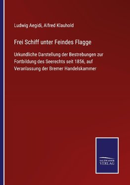 Frei Schiff unter Feindes Flagge