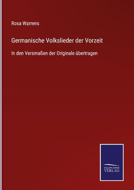 Germanische Volkslieder der Vorzeit