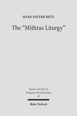 The " Mithras Liturgy "