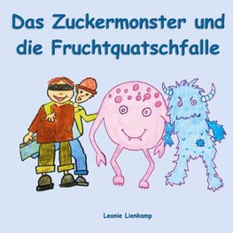 Das Zuckermonster und die Fruchtquatschfalle