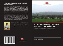 L'OROMO ORIENTAL AUX XIXE ET XXE SIÈCLES