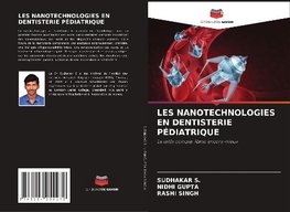 LES NANOTECHNOLOGIES EN DENTISTERIE PÉDIATRIQUE