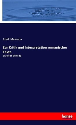 Zur Kritik und Interpretation romanischer Texte