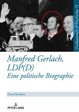 Manfred Gerlach, LDP(D) - Eine politische Biographie