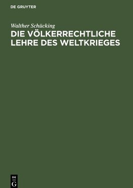 Die völkerrechtliche Lehre des Weltkrieges