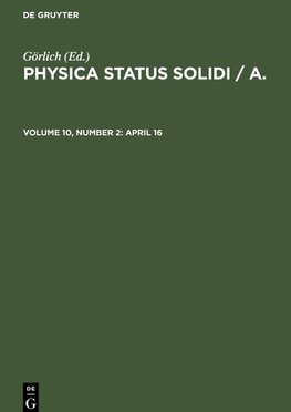 Physica status solidi / A., Volume 10, Number 2, April 16