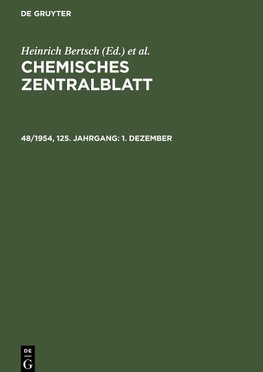 Chemisches Zentralblatt, 48/1954, 125. Jahrgang, 1. Dezember