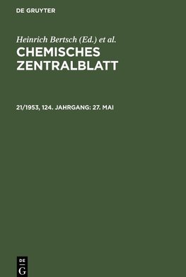 Chemisches Zentralblatt, 21/1953, 124. Jahrgang, 27. Mai