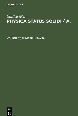 Physica status solidi / A., Volume 17, Number 1, May 16