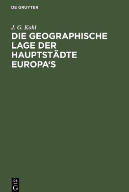 Die Geographische Lage der Hauptstädte Europa's