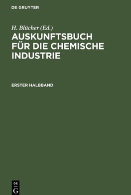 Auskunftsbuch für die chemische Industrie, Jahrgang 12, Halbband 1, Erster Halbband