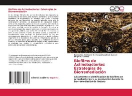 Biofilms de Actinobacterias: Estrategias de Biorremediación