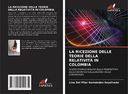 LA RICEZIONE DELLE TEORIE DELLA RELATIVITÀ IN COLOMBIA