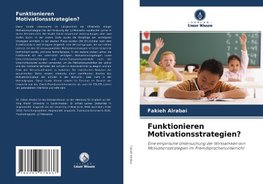 Funktionieren Motivationsstrategien?