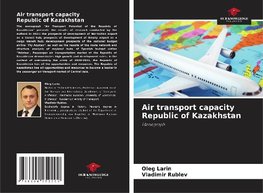 Air transport capacity Republic of Kazakhstan