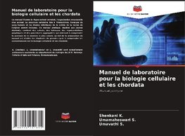 Manuel de laboratoire pour la biologie cellulaire et les chordata