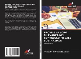 PROVE E LA LORO RILEVANZA NEL CONTROLLO FISCALE SOSTANZIALE