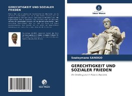 GERECHTIGKEIT UND SOZIALER FRIEDEN