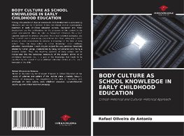 BODY CULTURE AS SCHOOL KNOWLEDGE IN EARLY CHILDHOOD EDUCATION