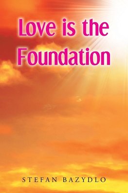 Love is the Foundation
