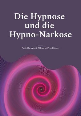 Die Hypnose und die Hypno-Narkose