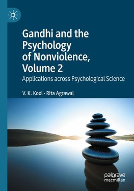 Gandhi and the Psychology of Nonviolence, Volume 2