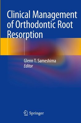 Clinical Management of Orthodontic Root Resorption