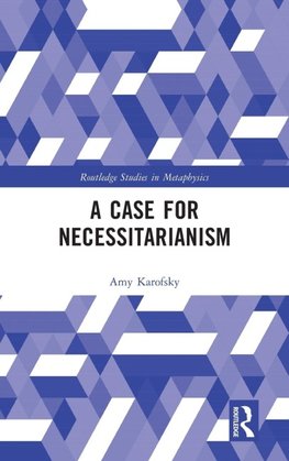 A Case for Necessitarianism