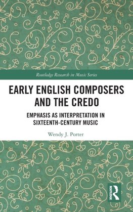 Early English Composers and the Credo