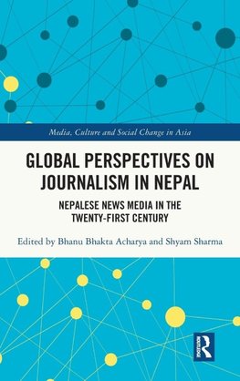 Global Perspectives on Journalism in Nepal