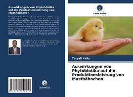 Auswirkungen von Phytobiotika auf die Produktionsleistung von Masthähnchen