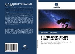 DIE PHILOSOPHIE VON RAUM UND ZEIT. Teil 2