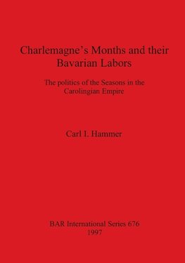 Charlemagne's Months and their Bavarian Labors