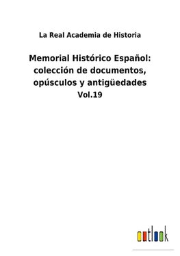 Memorial Histórico Español: colección de documentos, opúsculos y antigüedades