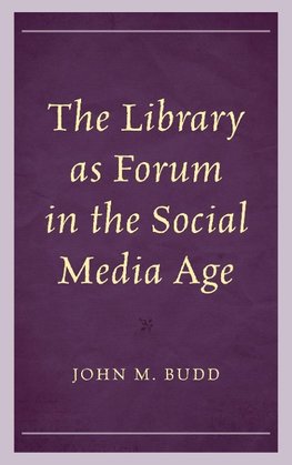 The Library as Forum in the Social Media Age