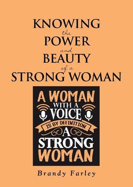 Knowing the Power and Beauty of a Strong Woman