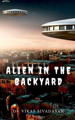 ALIEN IN THE BACKYARD