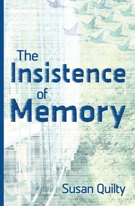 The Insistence of Memory