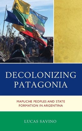 Decolonizing Patagonia