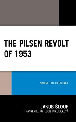 The Pilsen Revolt of 1953