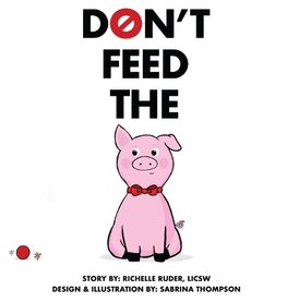 Don't Feed The Pig