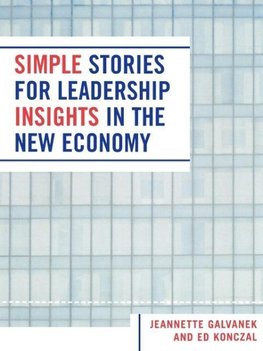 Simple Stories for Leadership Insights in the New Economy