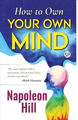 How to Own Your Own Mind