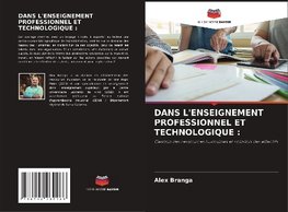 DANS L'ENSEIGNEMENT PROFESSIONNEL ET TECHNOLOGIQUE :