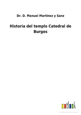 Historia del templo Catedral de Burgos