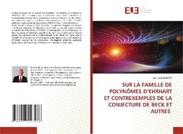 SUR LA FAMILLE DE POLYNÔMES D'EHRHART ET CONTREXEMPLES DE LA CONJECTURE DE BECK ET AUTRES