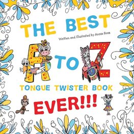 The Best A to Z Tongue Twister Book Ever!!!