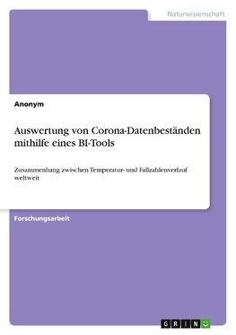 Auswertung von Corona-Datenbeständen mithilfe eines BI-Tools