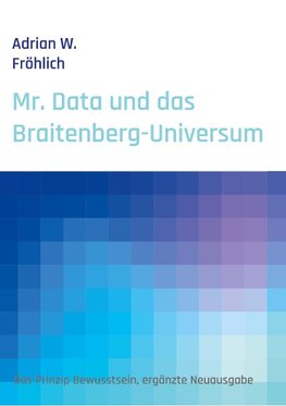 Mr. Data und das Braitenberg-Universum